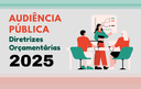 Câmara Municipal convida população para analisar projeto sobre as diretrizes orçamentárias de 2025 Câmara Municipal convida população para analisar projeto sobre as diretrizes orçamentárias de 2025